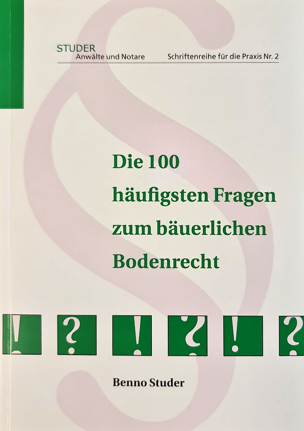 100Die 100 häufigsten Fragen zum bäuerlichen Bodenrecht