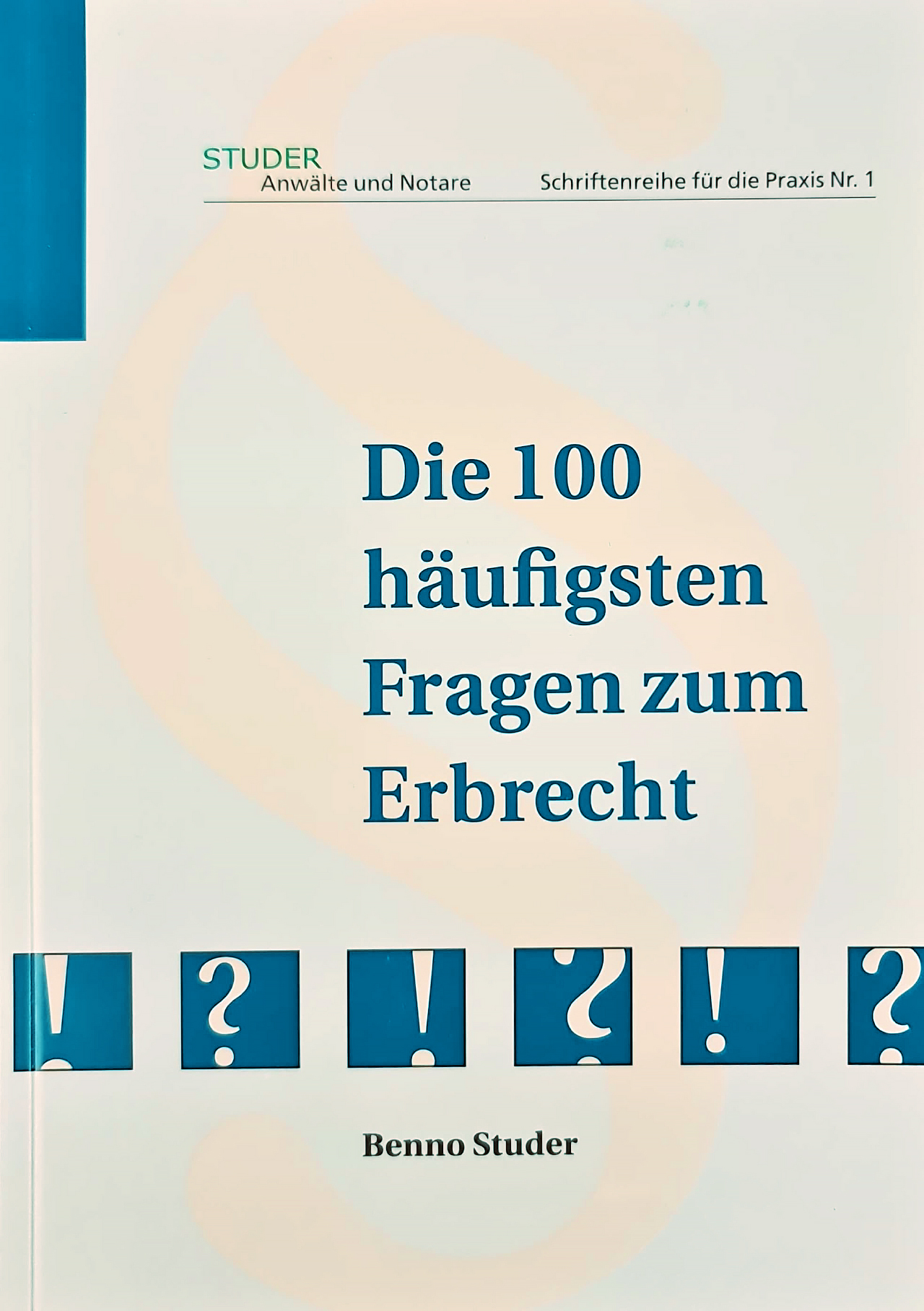 Die 100 häufigsten Fragen zum Erbrecht